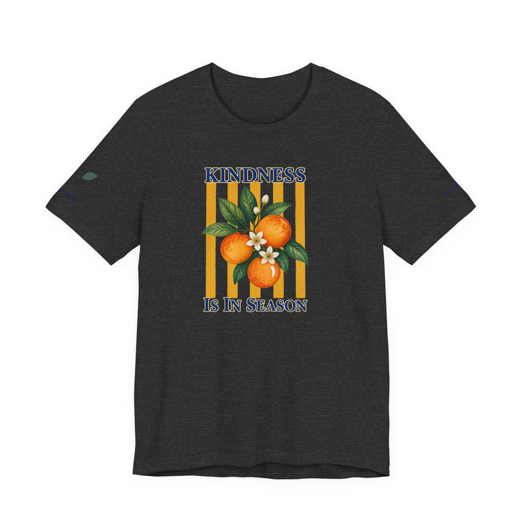 Kindness Is In Season - Bible Verse Graphic T-Shirt