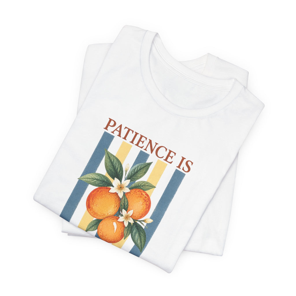 Patience Is Growing - Bible Verse T-Shirt