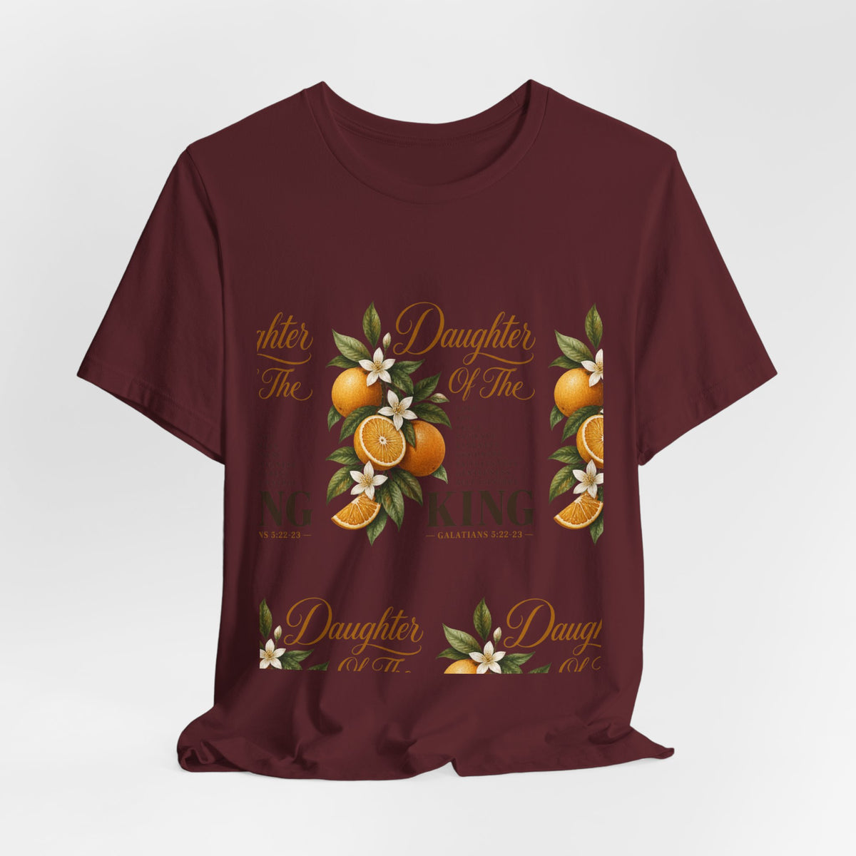 Daughter of the King Galatians 5:22-23 T-Shirt