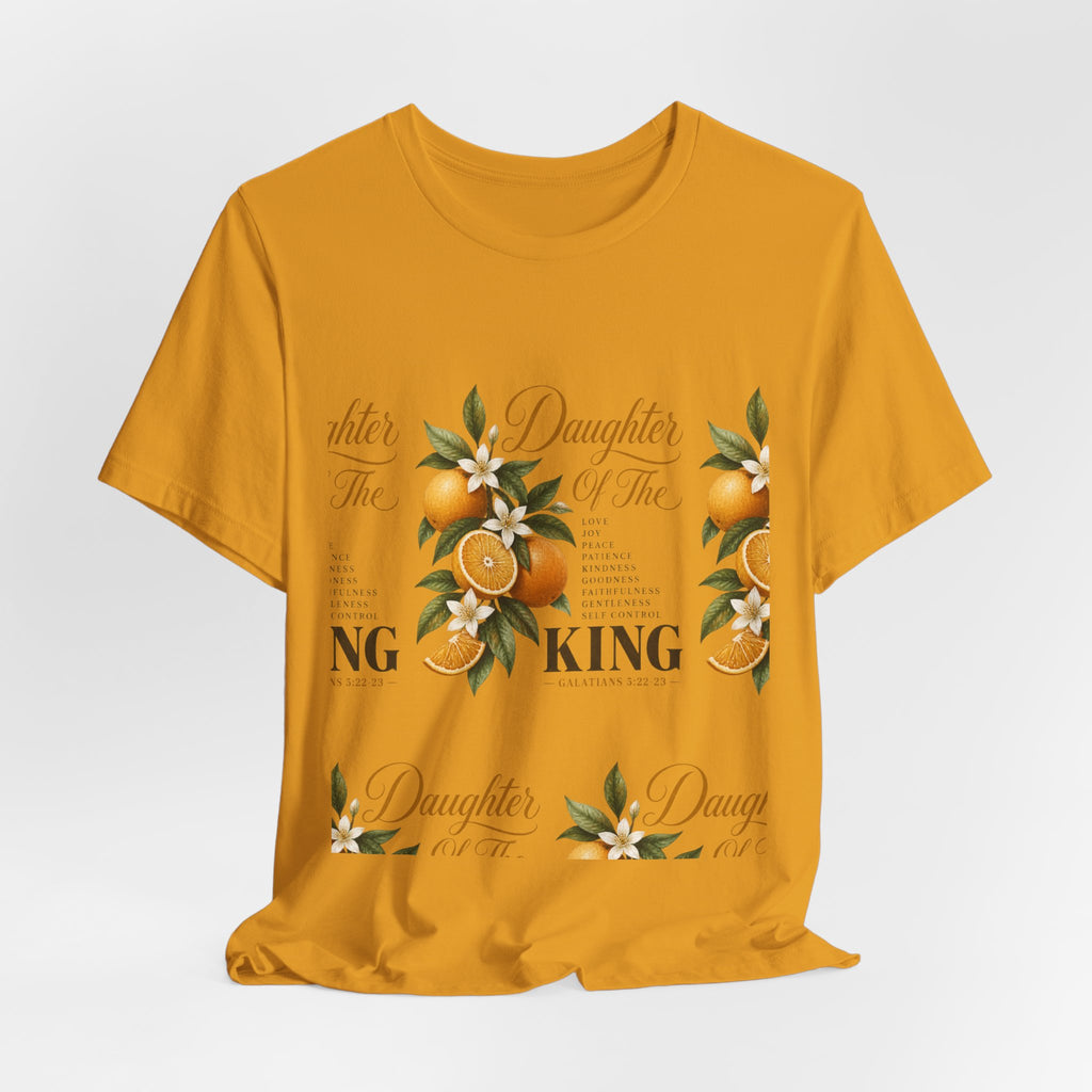Daughter of the King Galatians 5:22-23 T-Shirt