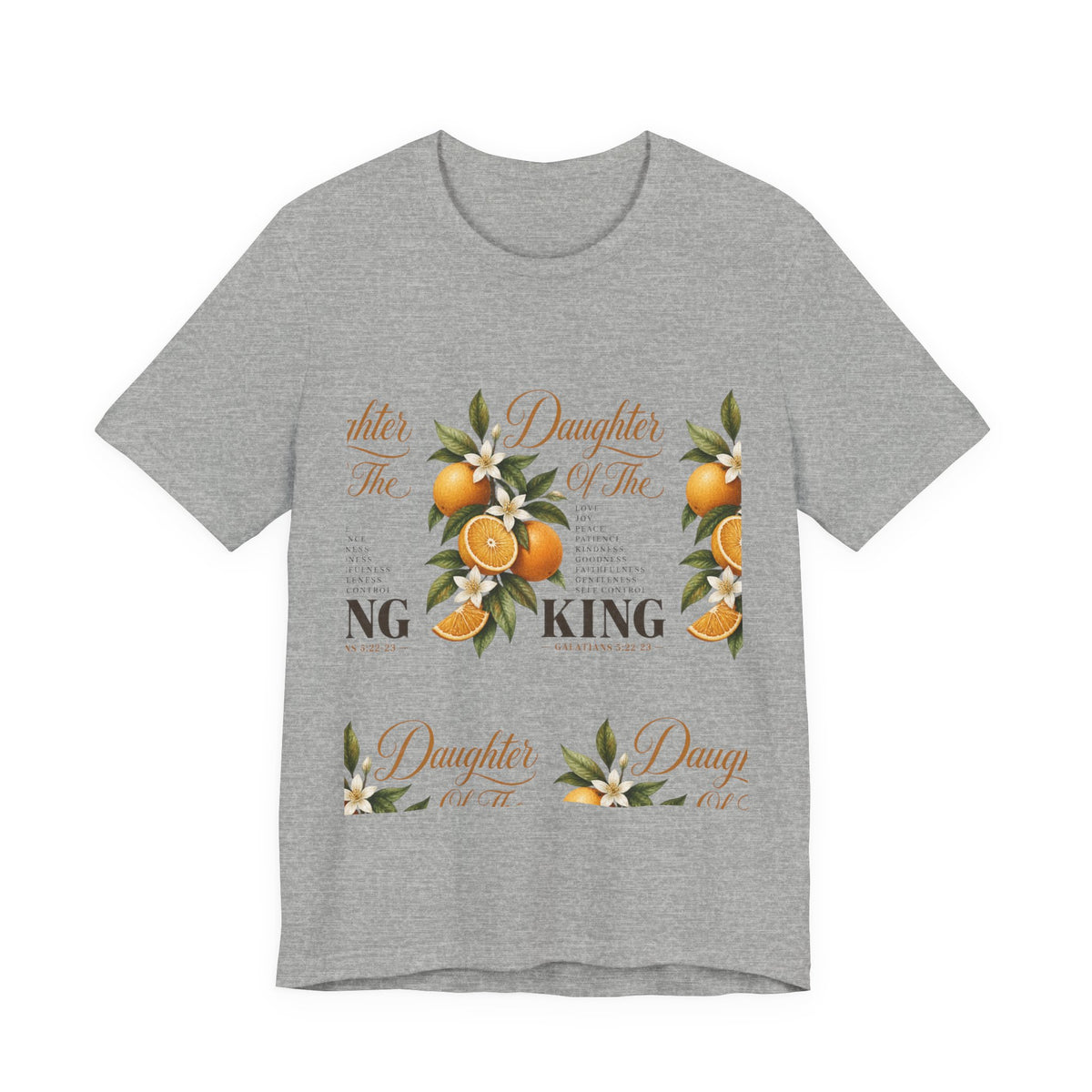 Daughter of the King Galatians 5:22-23 T-Shirt