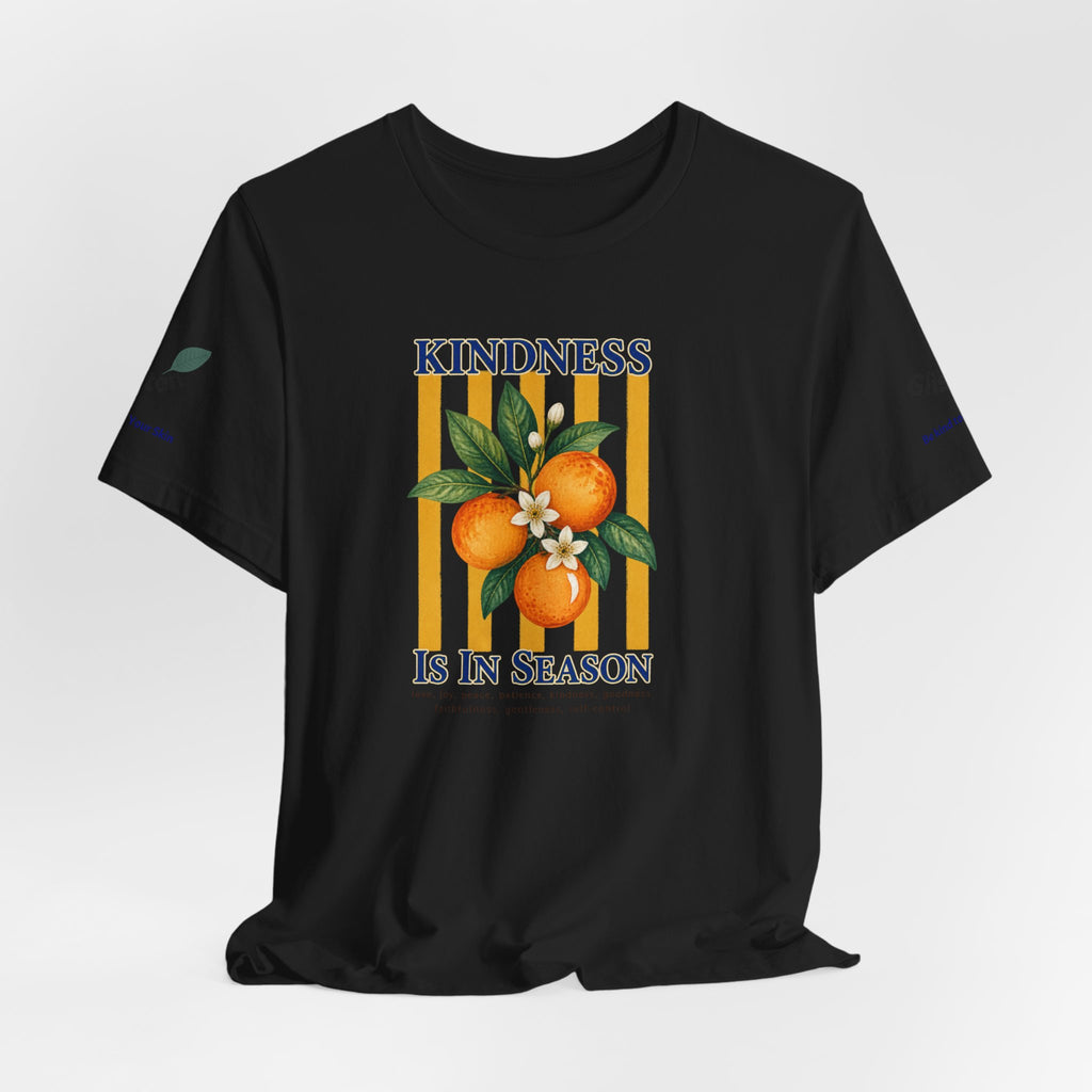 Kindness Is In Season - Bible Verse Graphic T-Shirt