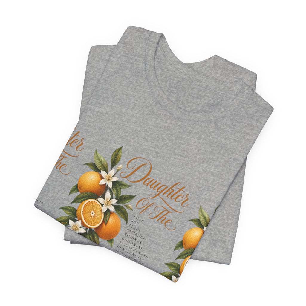 Daughter of the King Galatians 5:22-23 T-Shirt