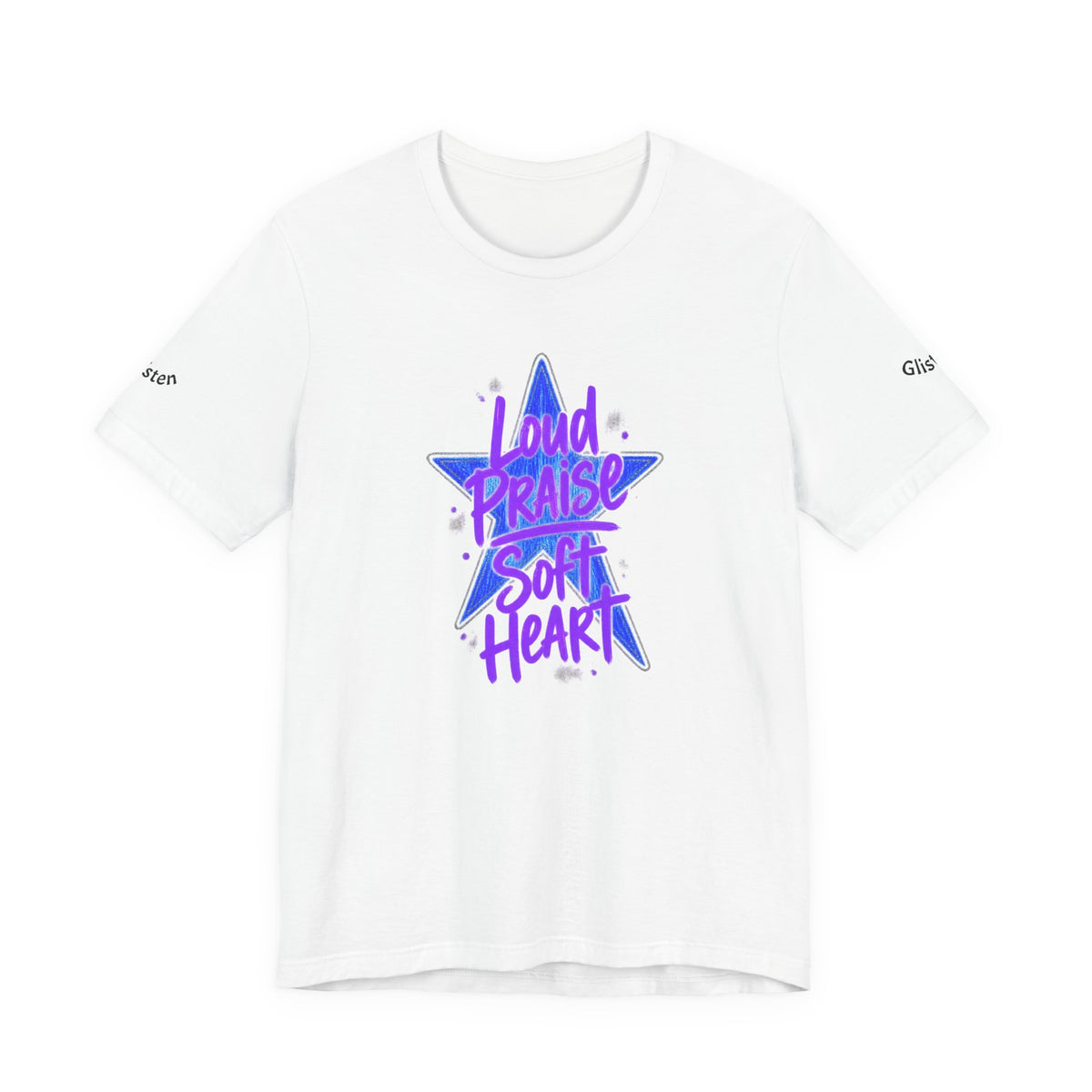 Loud Praise Soft Heart - Bible Verse Graphic T-Shirt