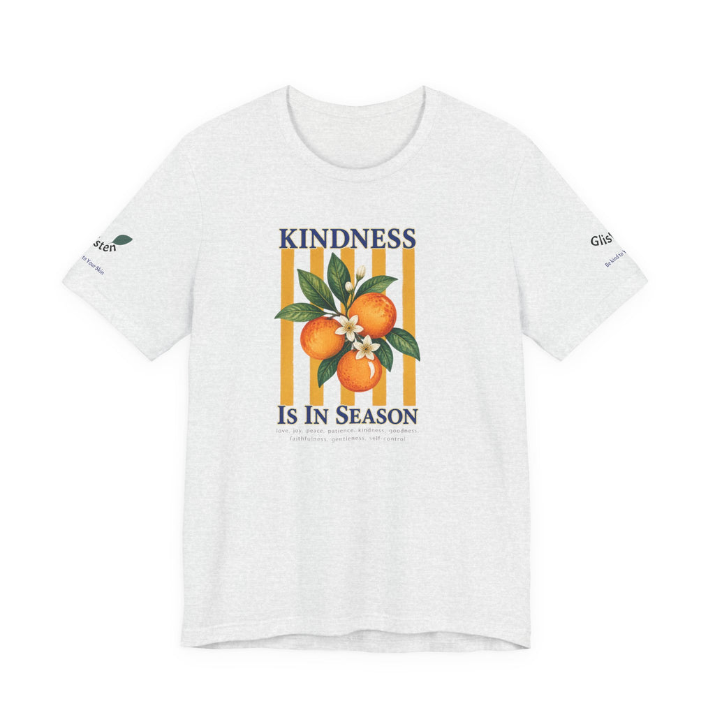 Kindness Is In Season - Bible Verse Graphic T-Shirt