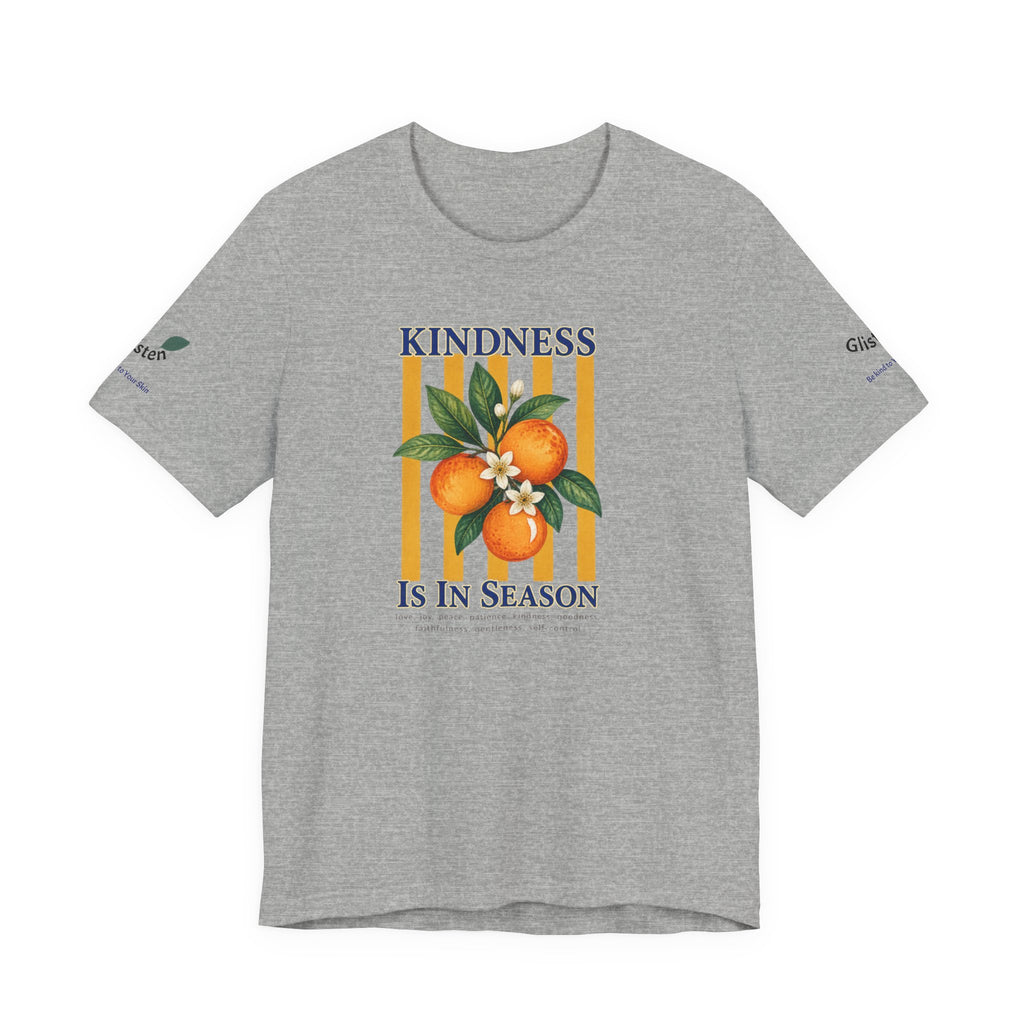 Kindness Is In Season - Bible Verse Graphic T-Shirt