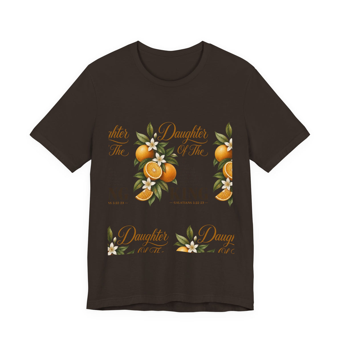 Daughter of the King Galatians 5:22-23 T-Shirt