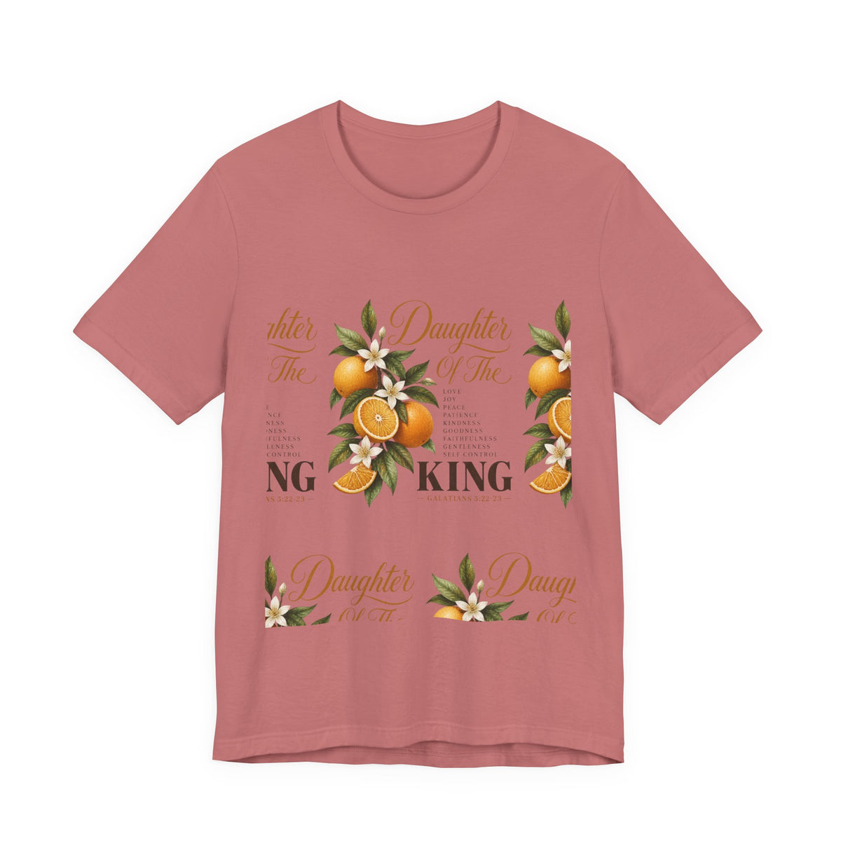 Daughter of the King Galatians 5:22-23 T-Shirt