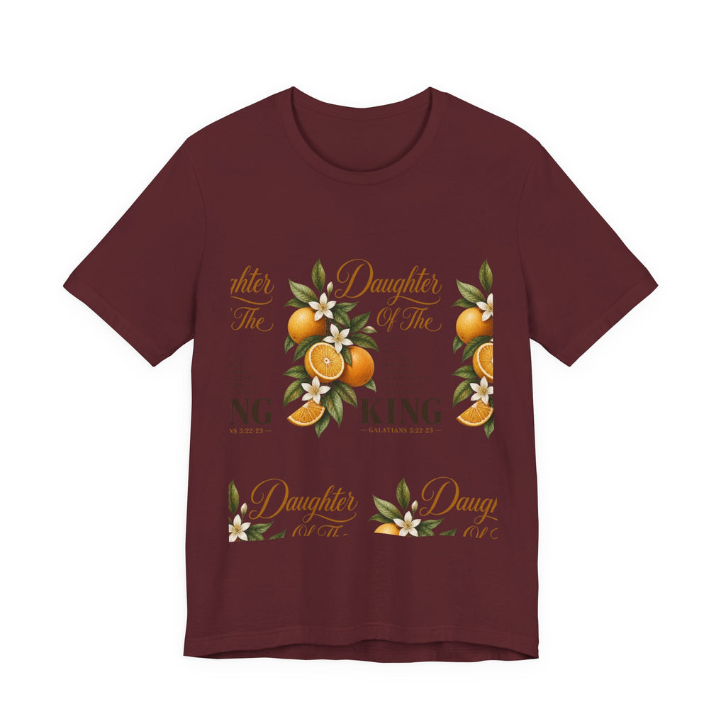 Daughter of the King Galatians 5:22-23 T-Shirt