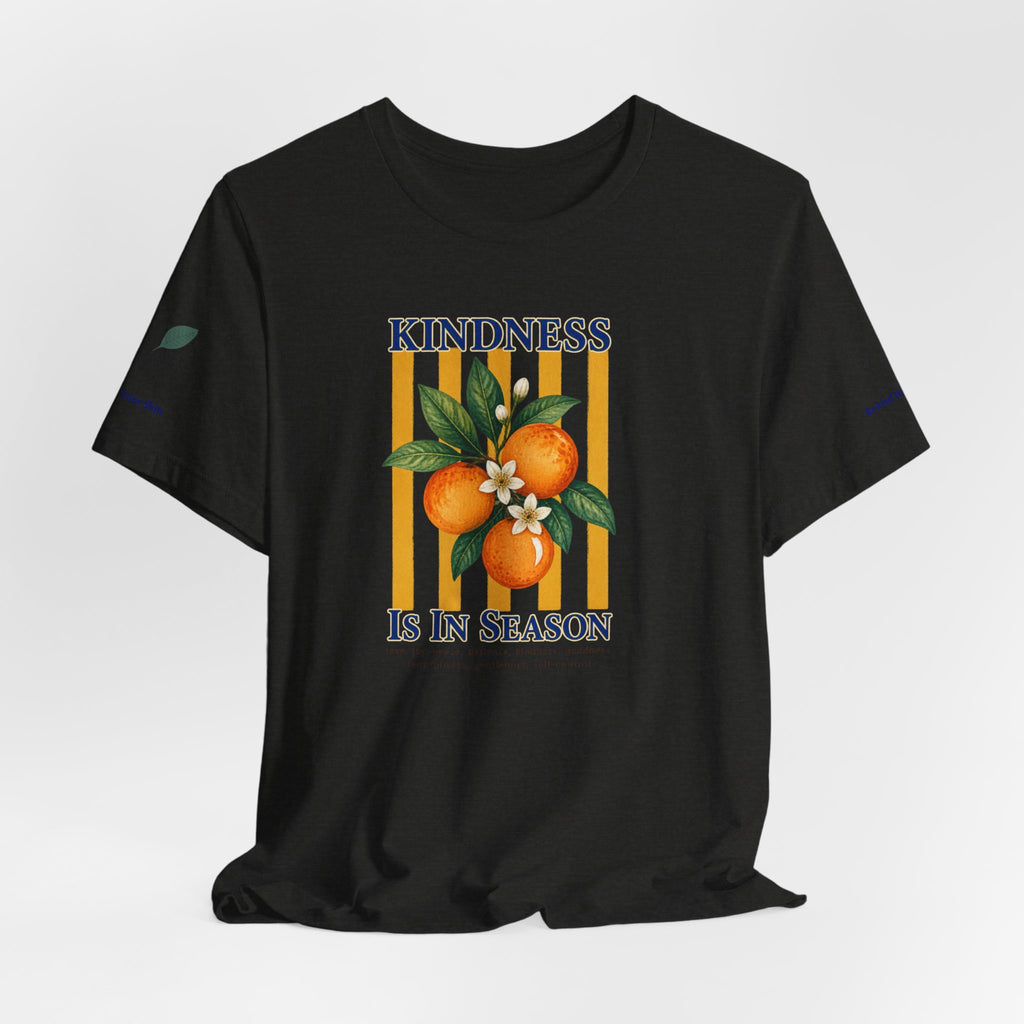 Kindness Is In Season - Bible Verse Graphic T-Shirt