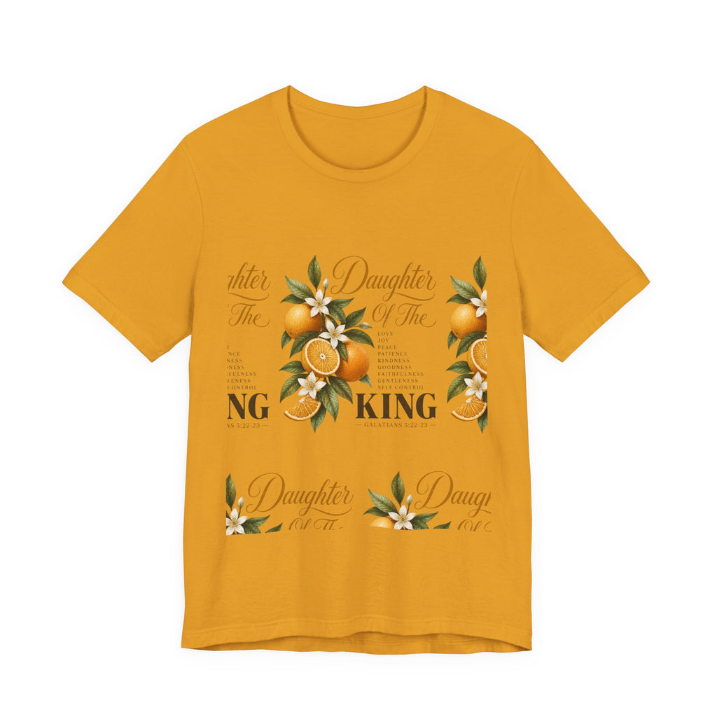 Daughter of the King Galatians 5:22-23 T-Shirt