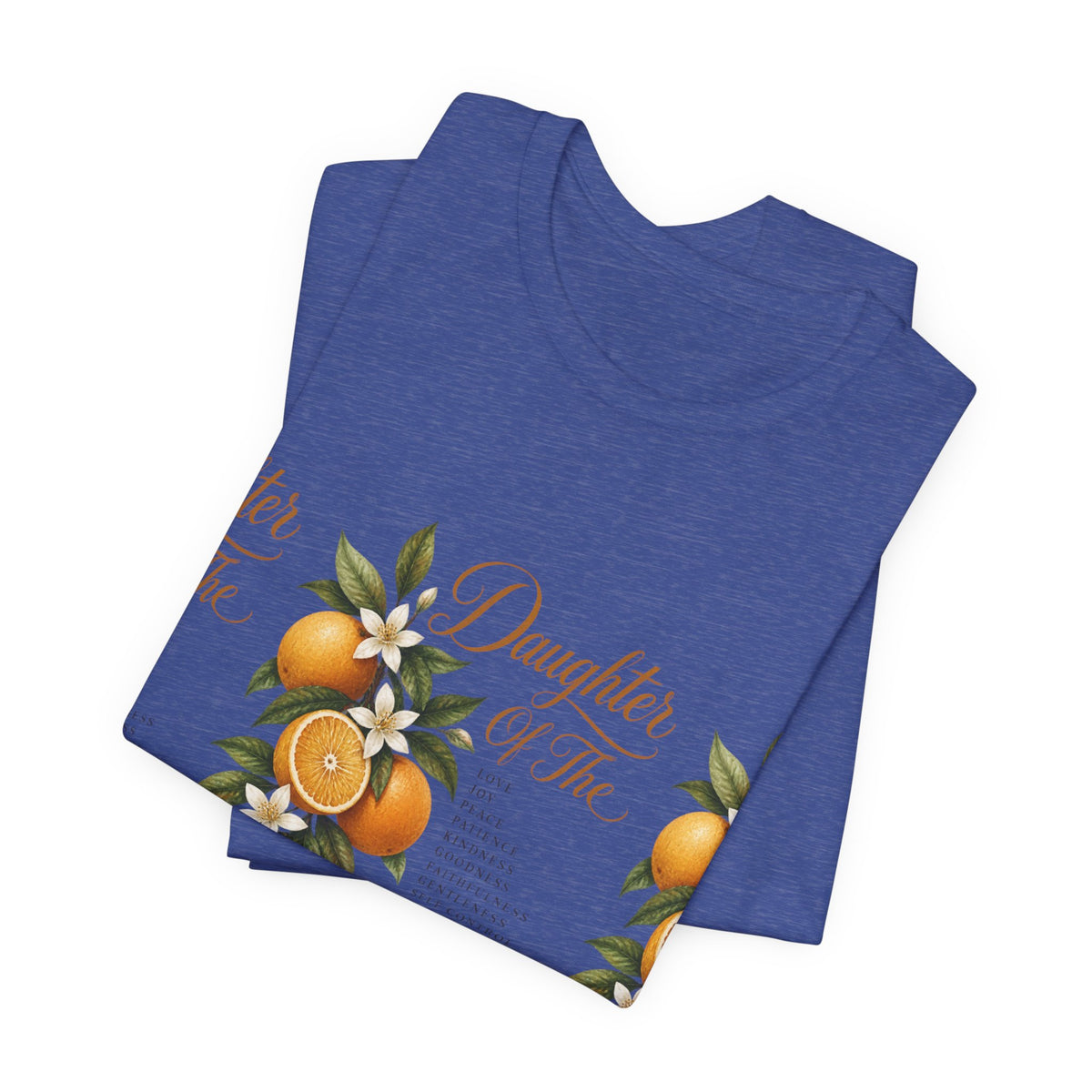 Daughter of the King Galatians 5:22-23 T-Shirt