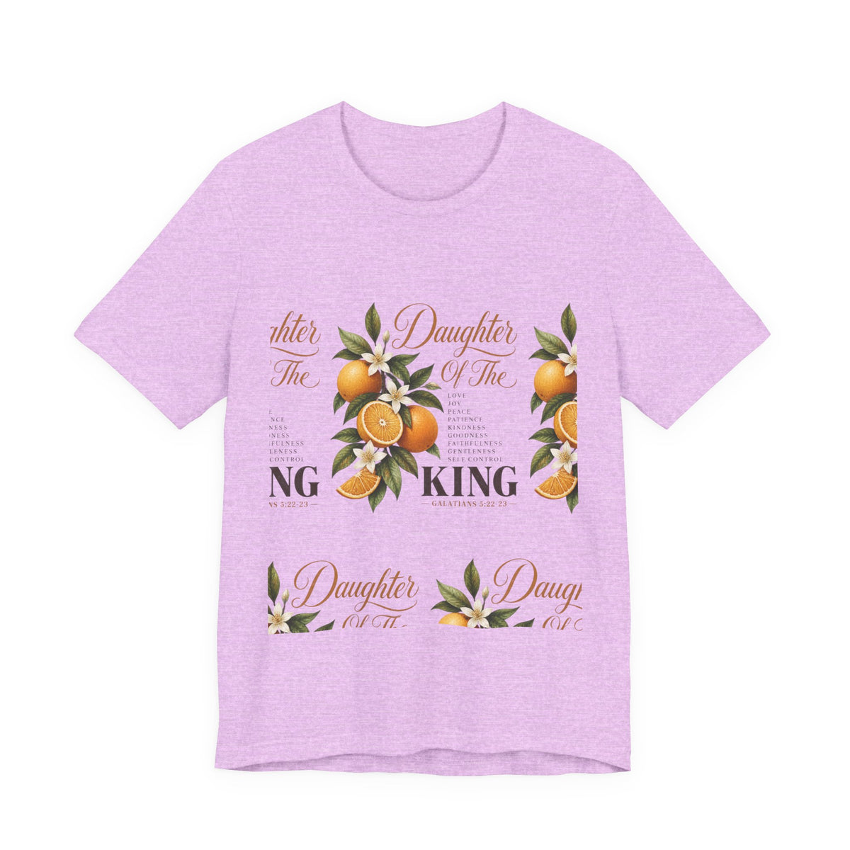 Daughter of the King Galatians 5:22-23 T-Shirt