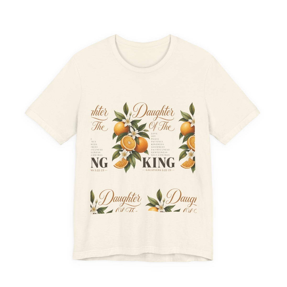 Daughter of the King Galatians 5:22-23 T-Shirt