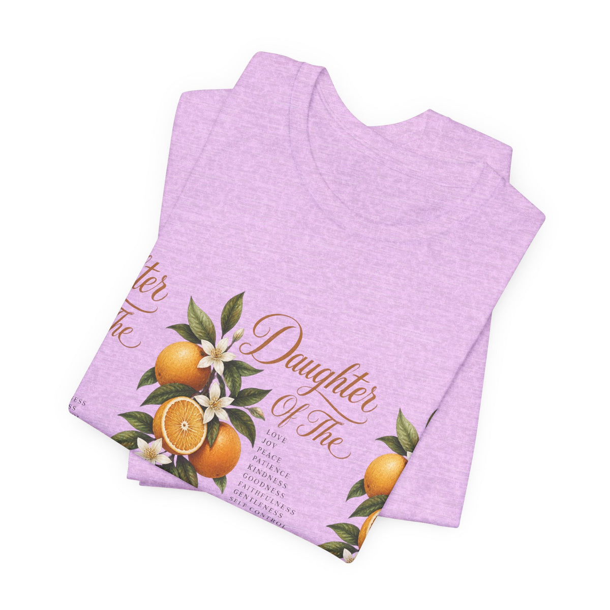 Daughter of the King Galatians 5:22-23 T-Shirt