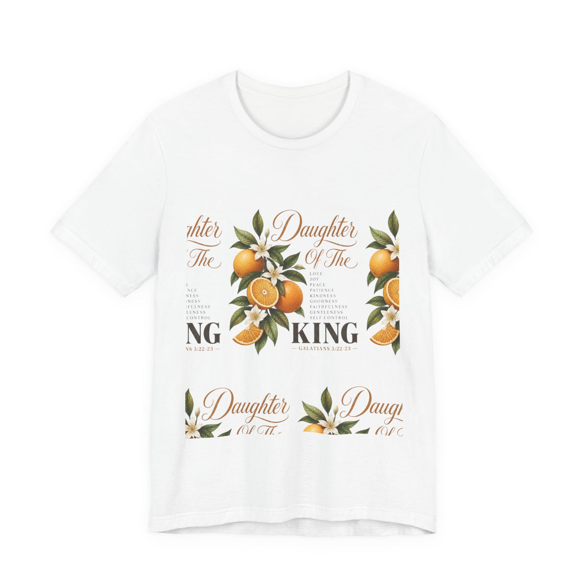 Daughter of the King Galatians 5:22-23 T-Shirt