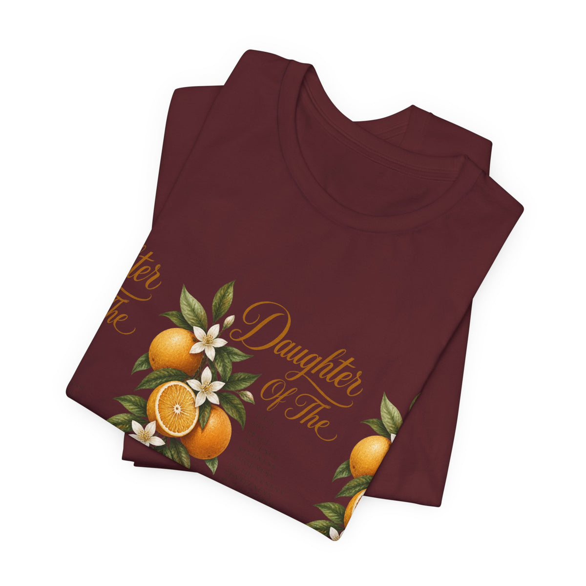 Daughter of the King Galatians 5:22-23 T-Shirt
