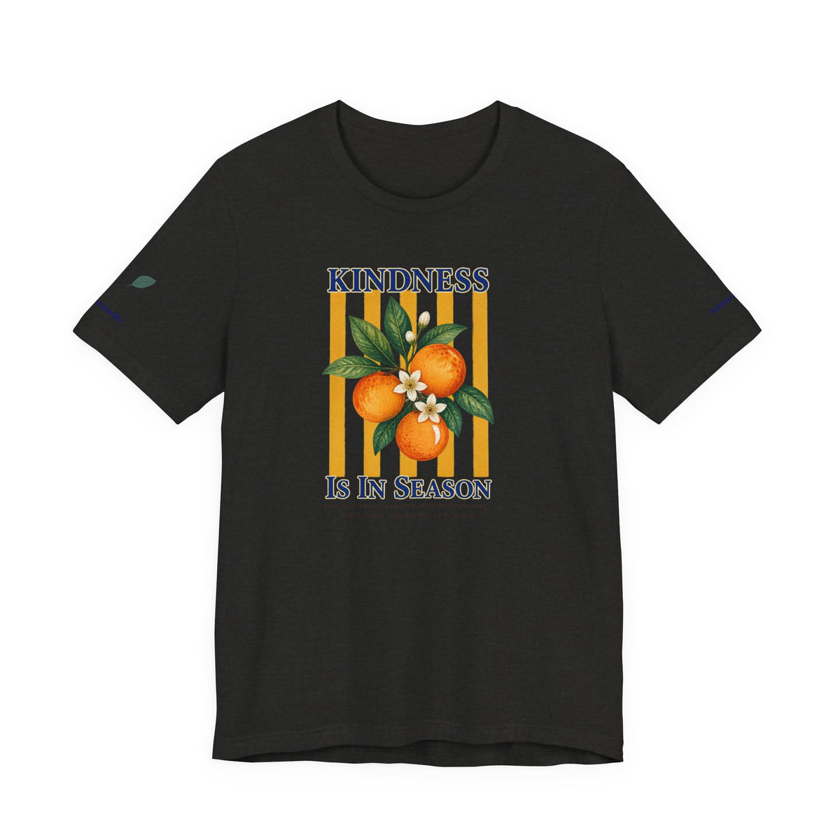Kindness Is In Season - Bible Verse Graphic T-Shirt