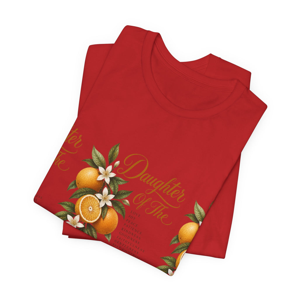 Daughter of the King Galatians 5:22-23 T-Shirt