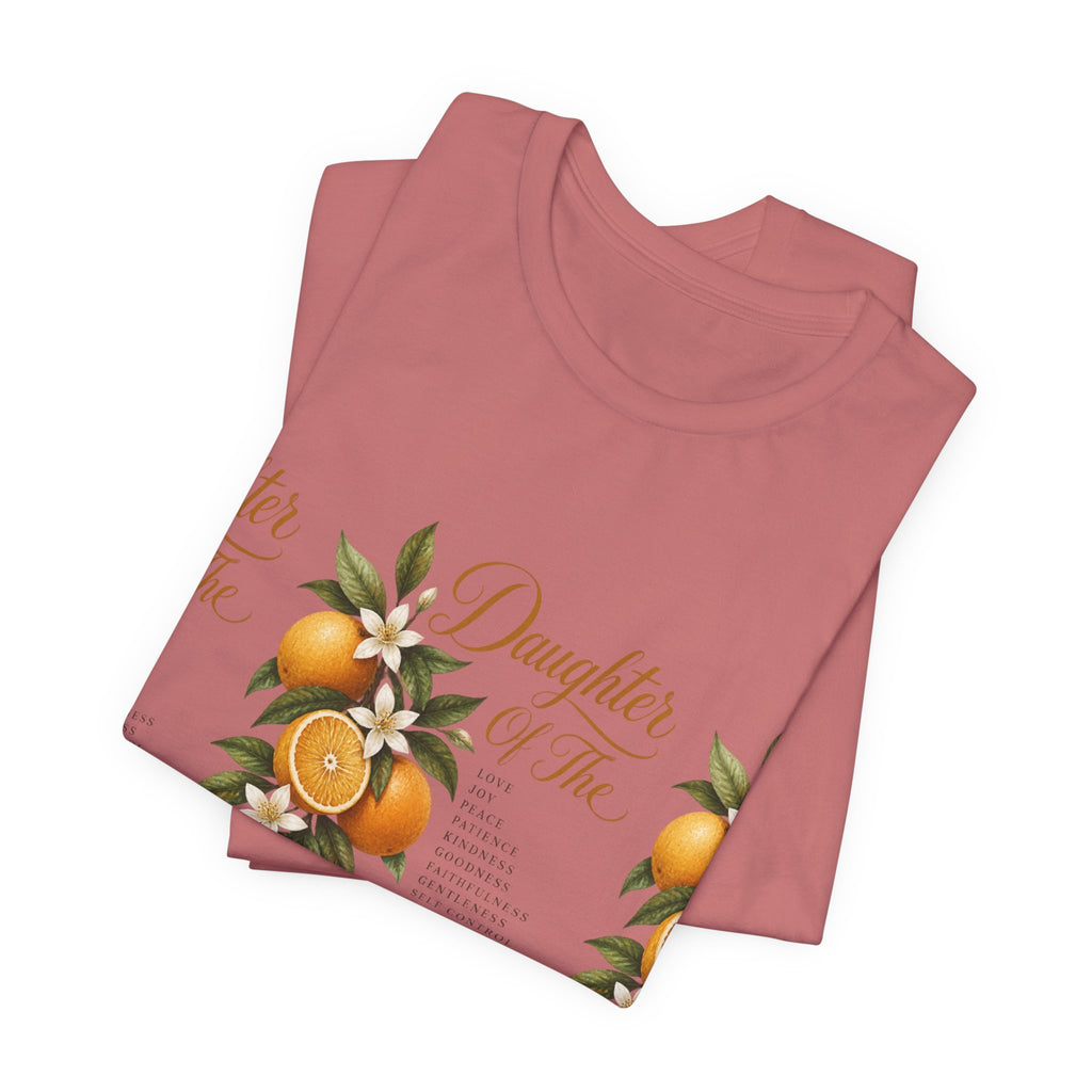 Daughter of the King Galatians 5:22-23 T-Shirt